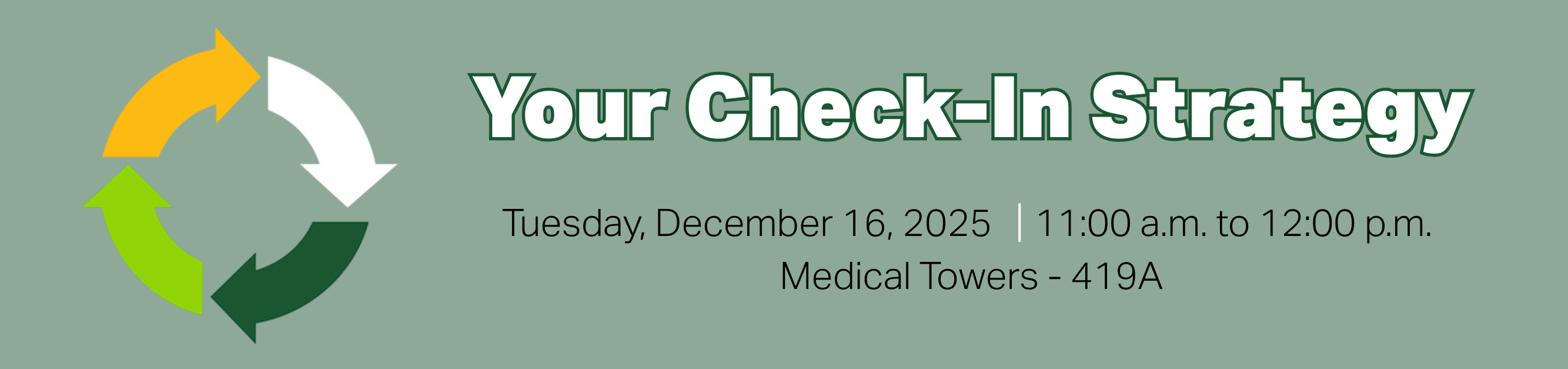 Register for Your Check-in Strategy, Tuesday, December 16, 2025, 11:00 a.m. to 12:00 p.m., Medical Towers, 419A